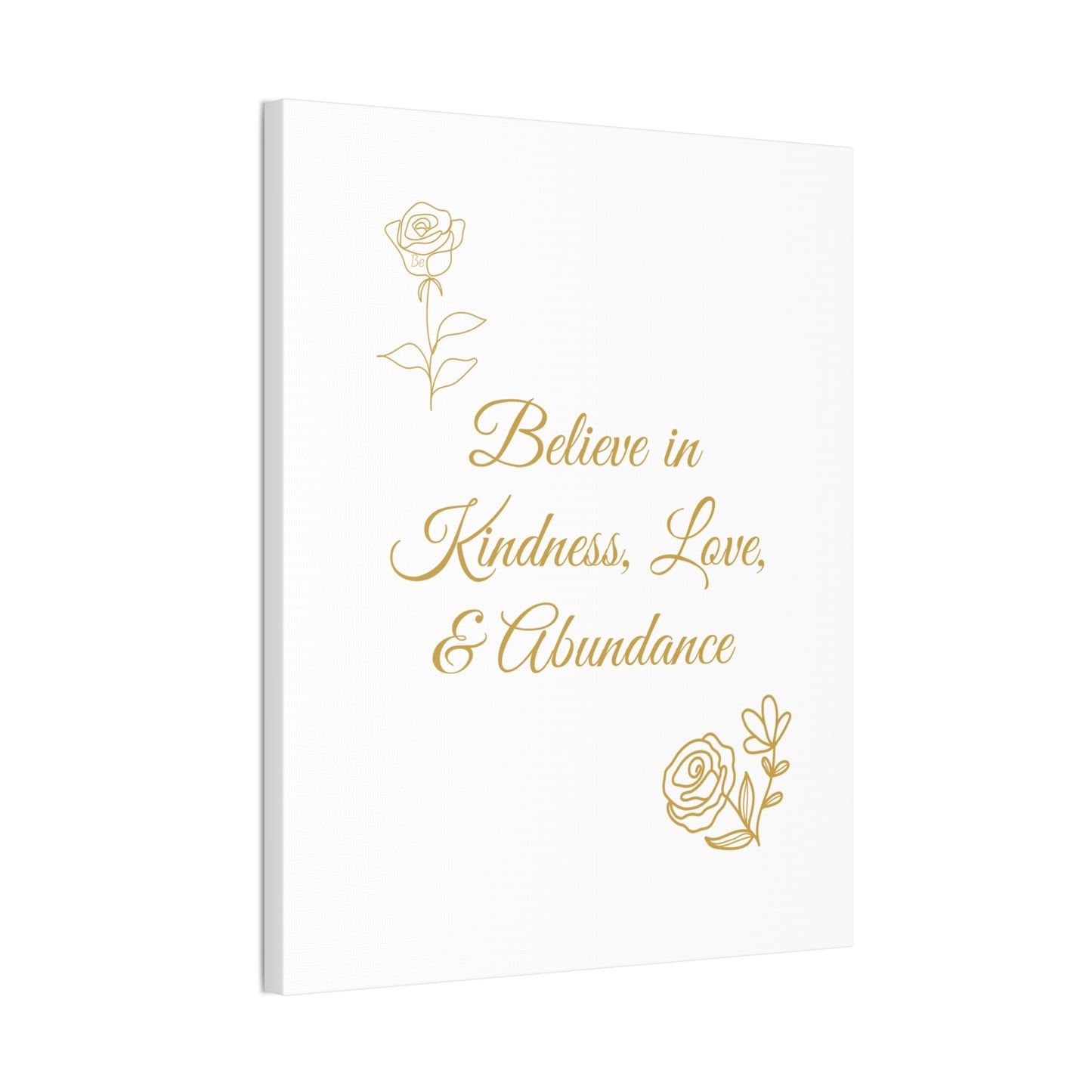 Inspirational Canvas Wall Art - Believe in Kindness, Love, & Abundance