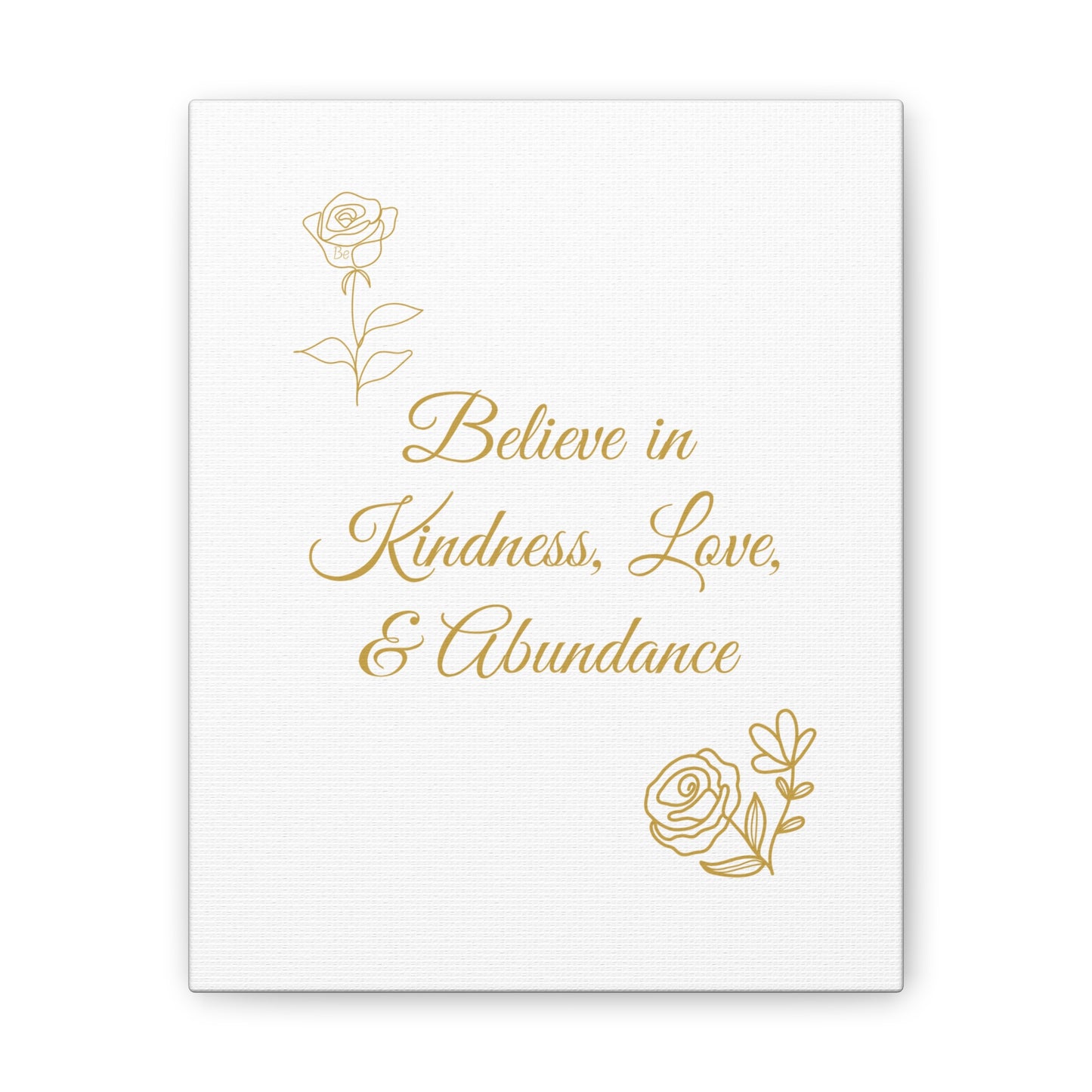 Inspirational Canvas Wall Art - Believe in Kindness, Love, & Abundance