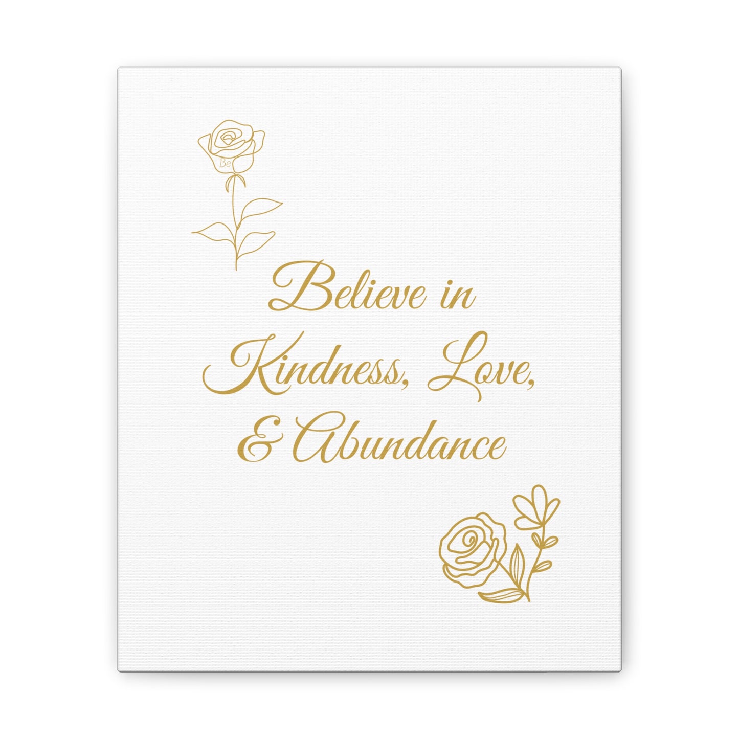 Inspirational Canvas Wall Art - Believe in Kindness, Love, & Abundance