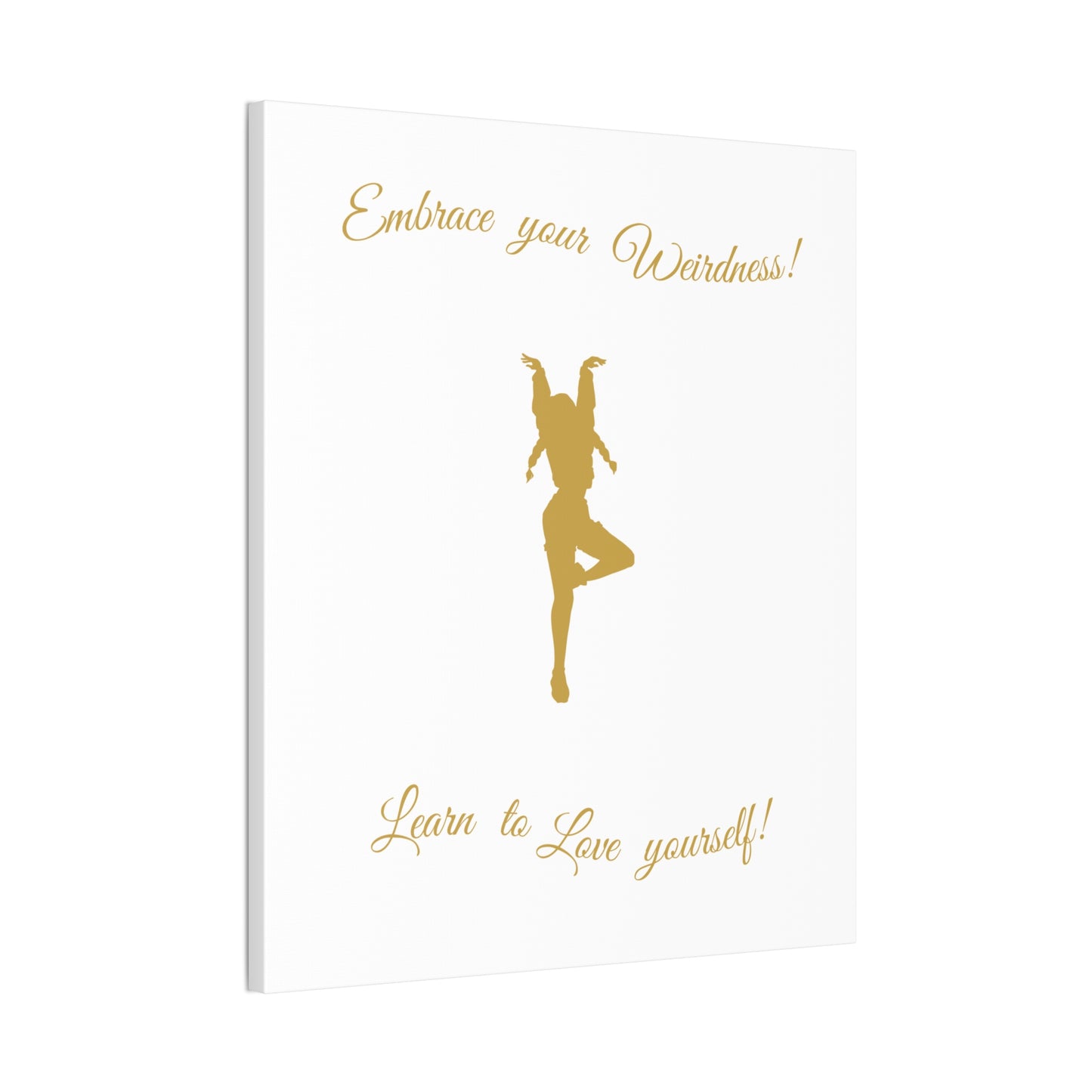 Inspirational Wall Art - Embrace Your Weirdness Canvas Print