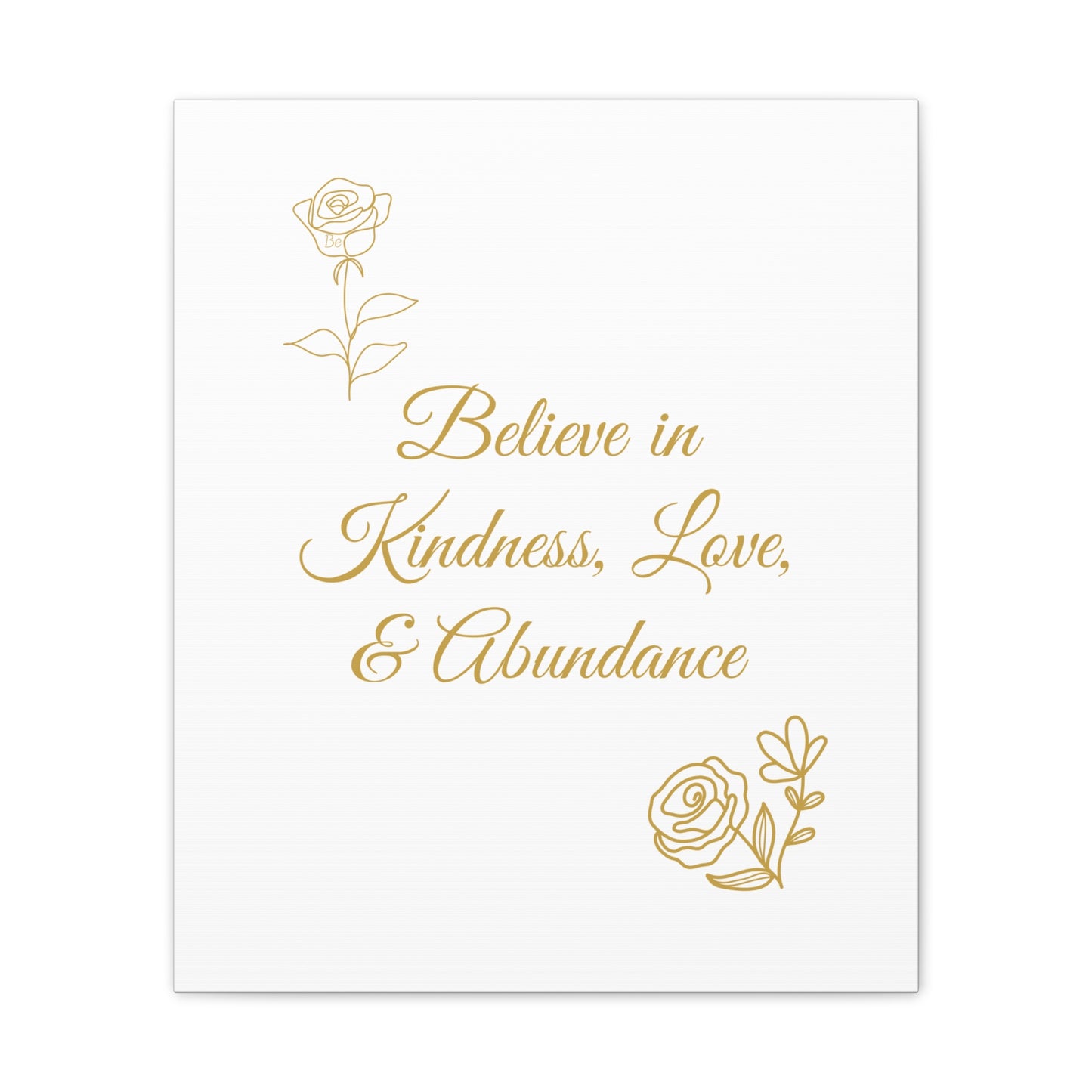 Inspirational Canvas Wall Art - Believe in Kindness, Love, & Abundance