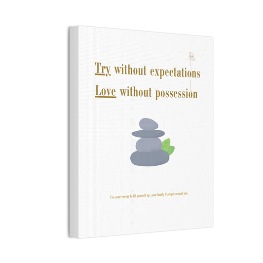 Inspirational Canvas Art - 'Try Without Expectations, Love Without Possession'