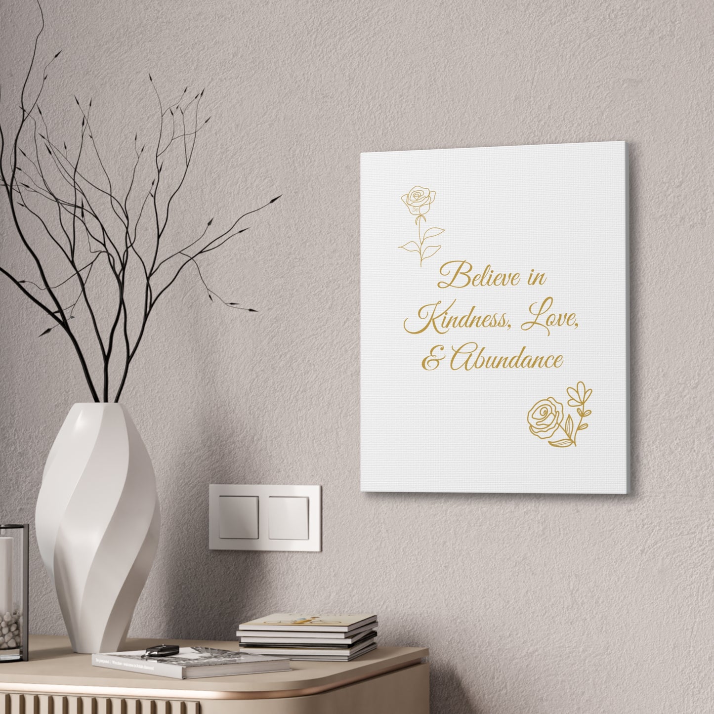 Inspirational Canvas Wall Art - Believe in Kindness, Love, & Abundance