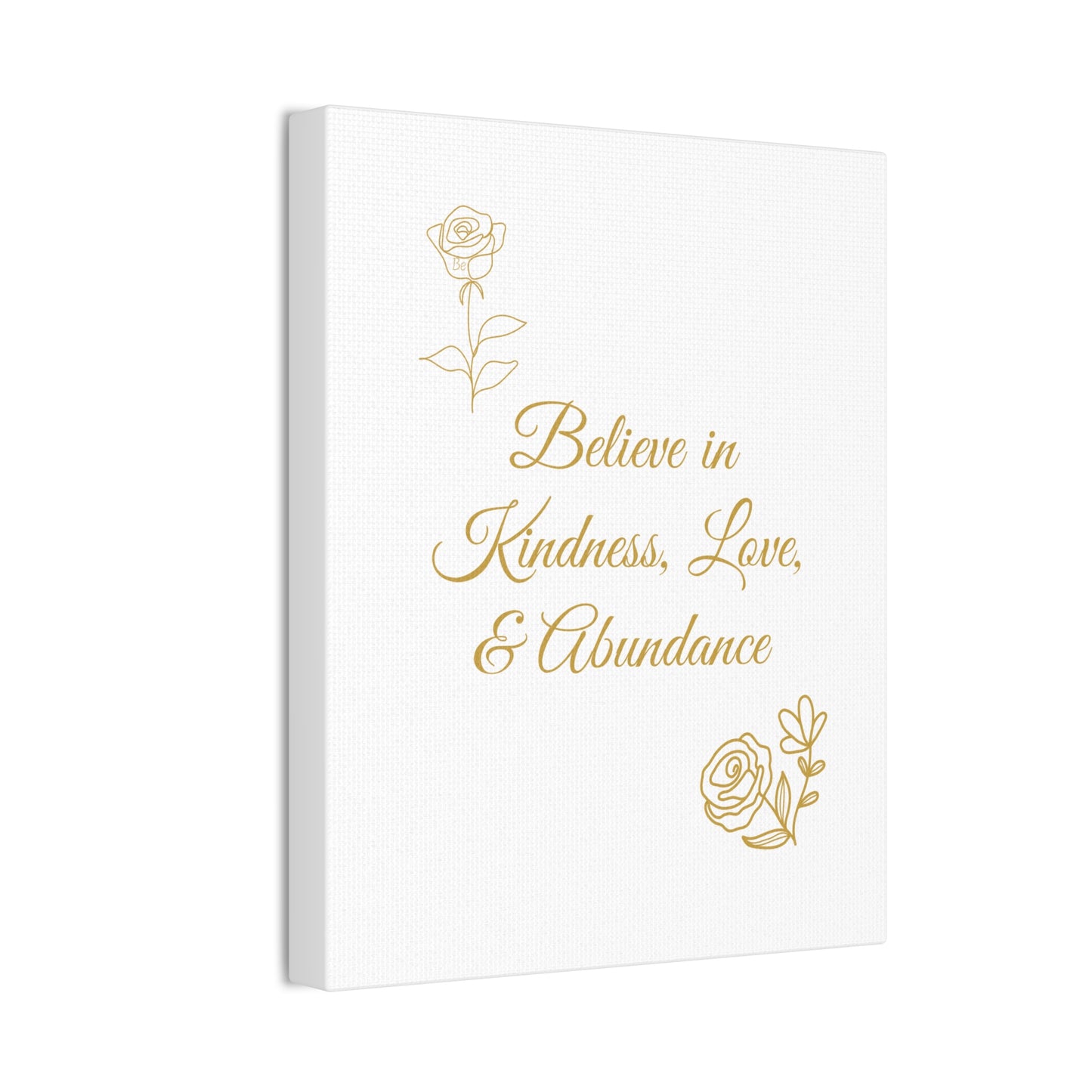 Inspirational Canvas Wall Art - Believe in Kindness, Love, & Abundance