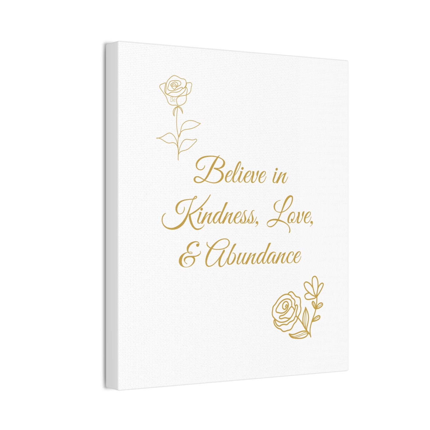 Inspirational Canvas Wall Art - Believe in Kindness, Love, & Abundance