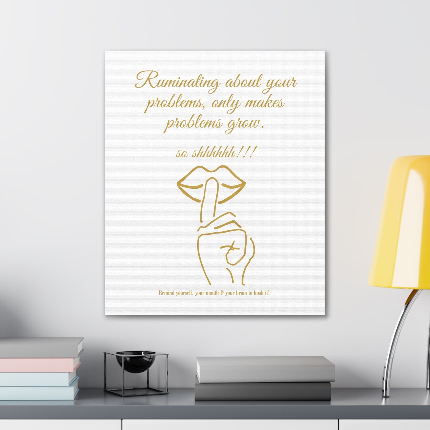 Inspirational Canvas Print - 'So Shhhhh!!!' Motivation Art