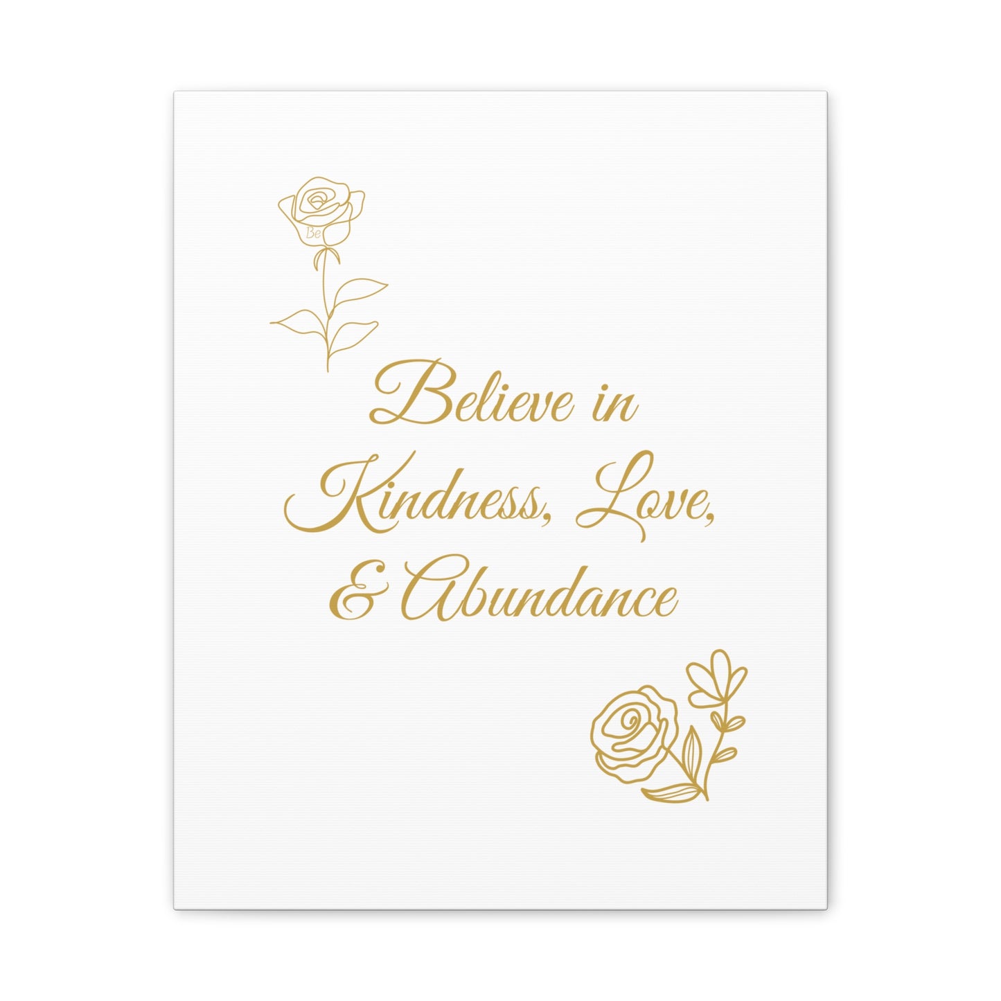 Inspirational Canvas Wall Art - Believe in Kindness, Love, & Abundance