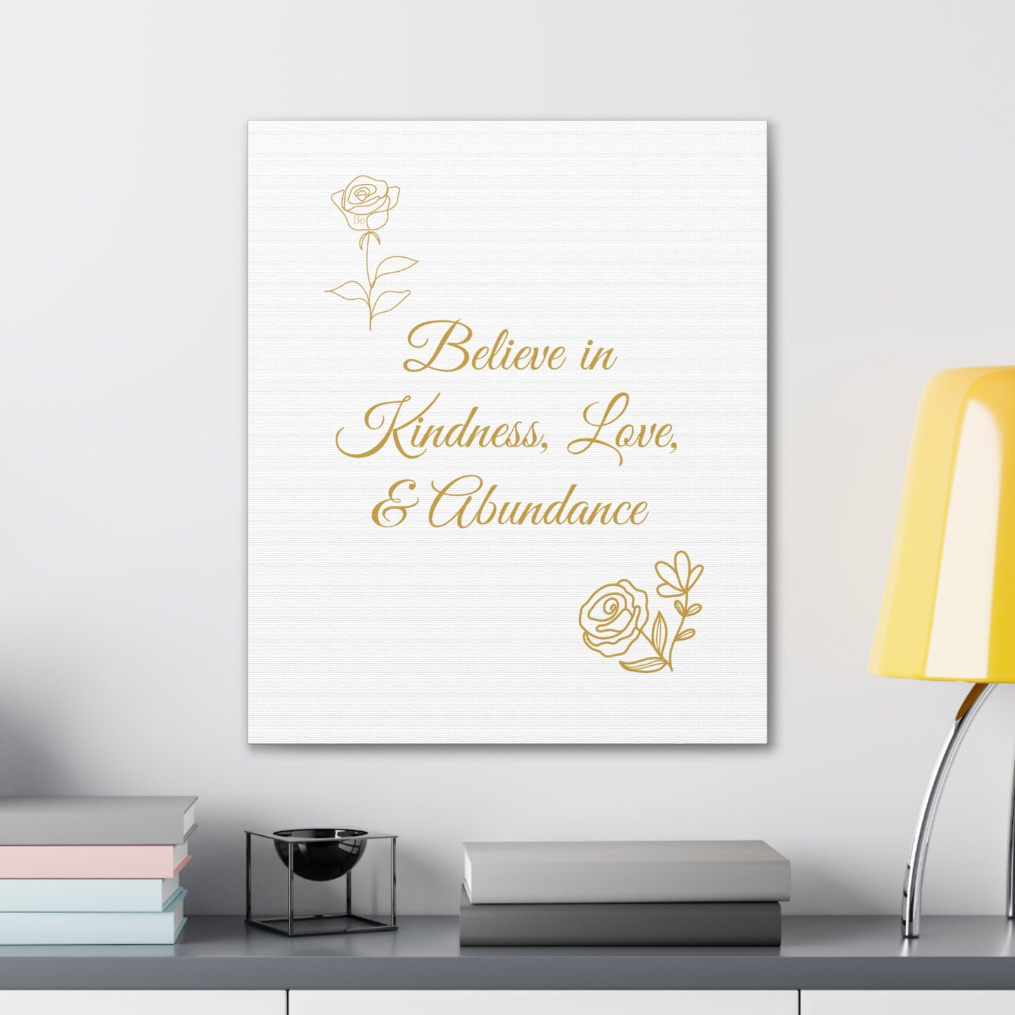 Inspirational Canvas Wall Art - Believe in Kindness, Love, & Abundance